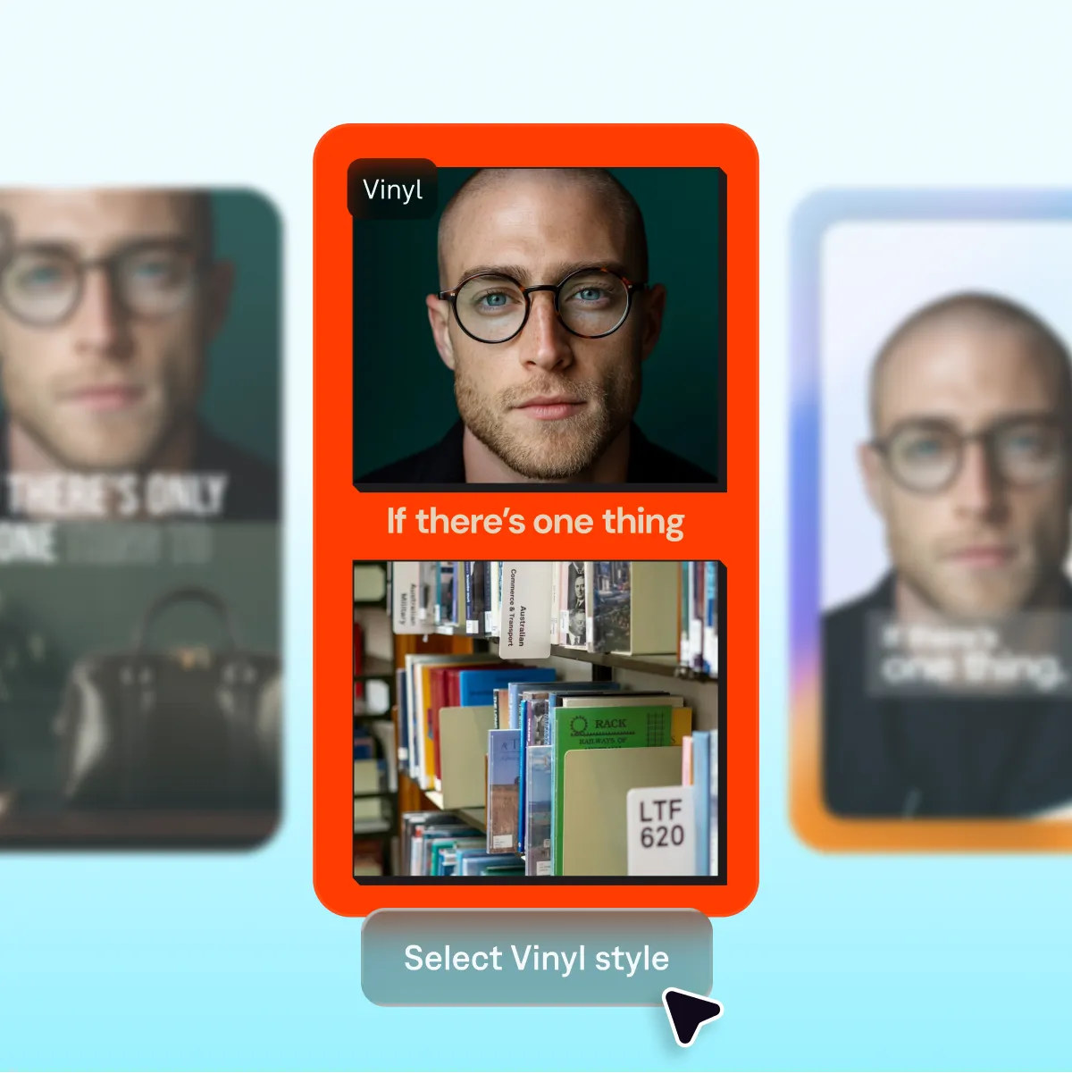 Image showing a Vinyl style video thumbnail with a close-up portrait at the top, a second panel showing bookshelves below, bold text reading “If there’s one thing,” and a “Select Vinyl style” button beneath the frame on a gradient background