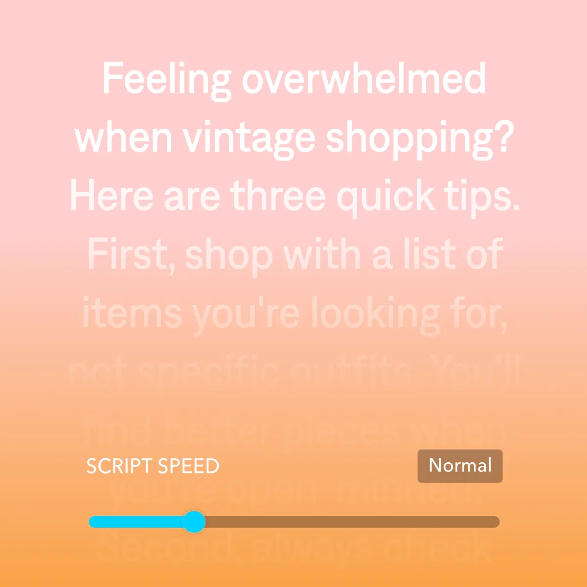 Pink and orange gradient background with white text about vintage shopping tips and a script speed slider control.
